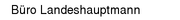Büro Landeshauptmann